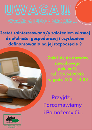 Zdjęcie artykułu Jeżeli jesteś zainteresowany założeniem własnej działalności gospodarczej i uzyskaniem dofinansowania na jej rozpoczęcie zgłoś się do doradcy zawodowego pok. nr 11