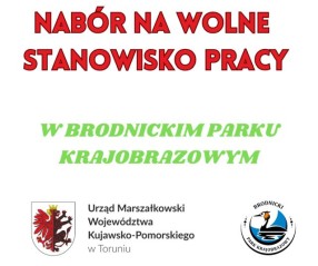 Zdjęcie artykułu NABÓR NA WOLNE STANOWISKO PRACY W BRODNICKIM PARKU KRAJOBRAZOWYM